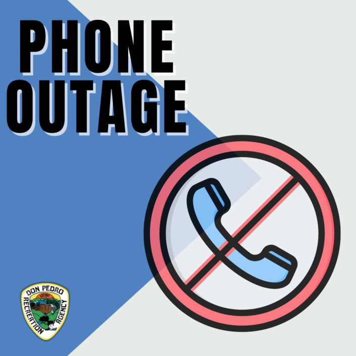 Intermittent Phone Outages • July 27, 2023 – Don Pedro Lake Site