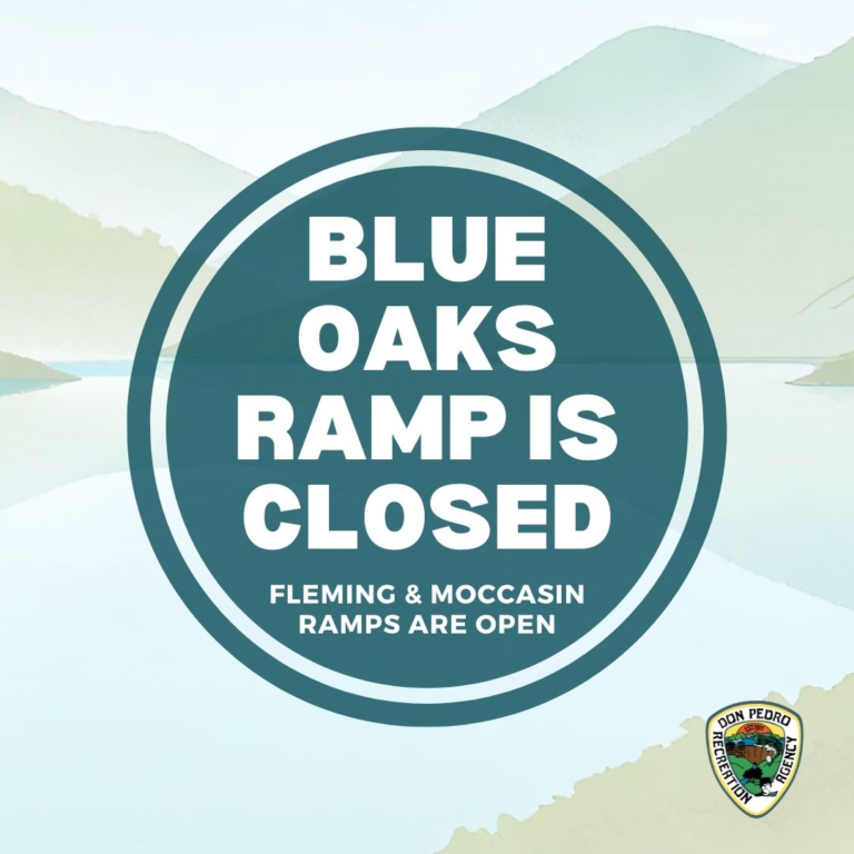 MAY 30, 2024 Blue Oaks Launch Ramp is CLOSED Don Pedro Lake Site